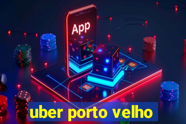 uber porto velho